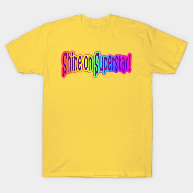 Shine on Superstar Neon Retro Rainbow Colors T-Shirt by Creative Creation